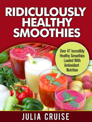 cover image of Ridiculously Healthy Smoothies